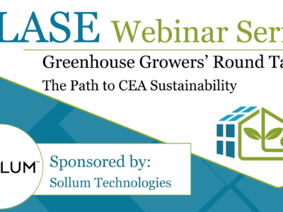 Greenhouse Growers’ Round Table: The Path to CEA Sustainability